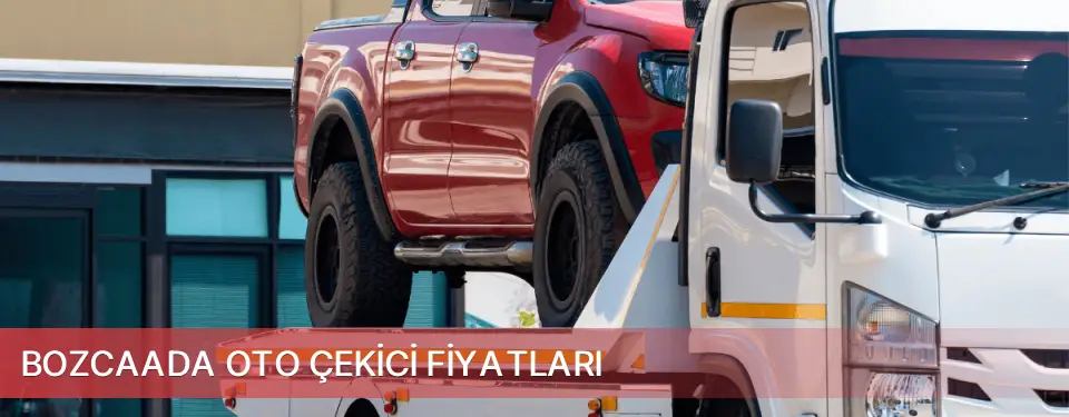 Bozcaada İlçemi Oto Çekici Fiyatları