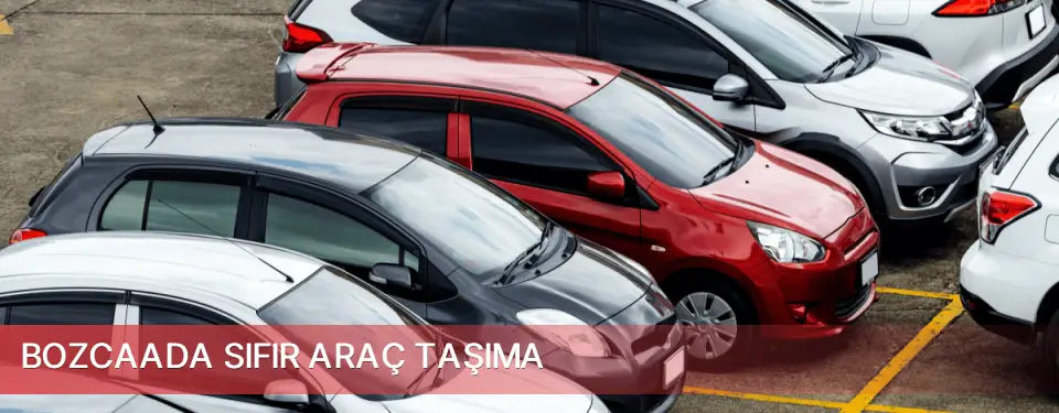 Bozcaada İlçemi Sıfır Araç Taşıma